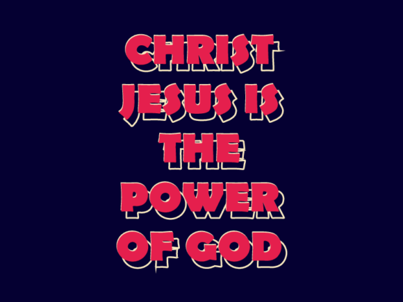 Christ Jesus: The Power of God in Everyday Life