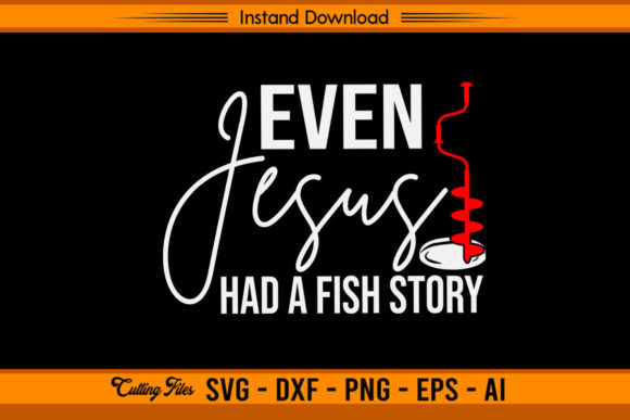 Even Jesus Had a Fish Story Ice Fishing