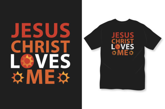 Jesus Christ Loves Me T Shirt Design: A Thoughtful Choice for Faith-Based Apparel