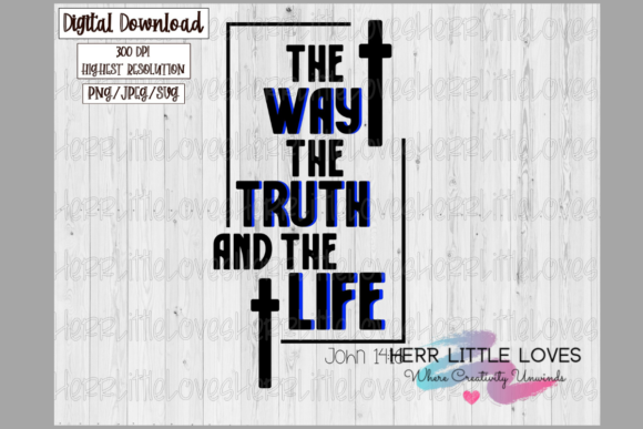 Jesus is the Way, the Truth, and the Life: Practical Meaning for Everyday Decisions