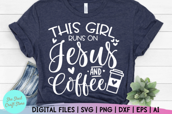 This Girl Runs on Jesus and Coffee: Exploring the Faith, Fuel, and Fun Behind a Beloved Saying