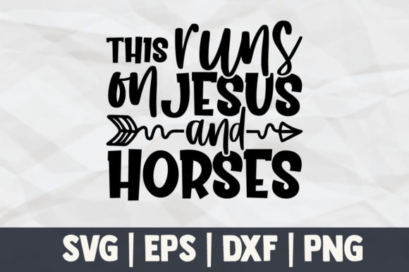 This Runs on Jesus and Horses: Finding Faith, Purpose, and Practical Wisdom in the Saddle